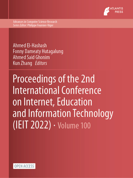 Title details for Proceedings of the 2nd International Conference on Internet, Education and Information Technology (IEIT 2022) by Ahmed El-Hashash - Available